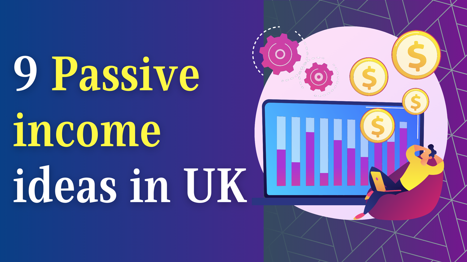 9 Passive income ideas in UK