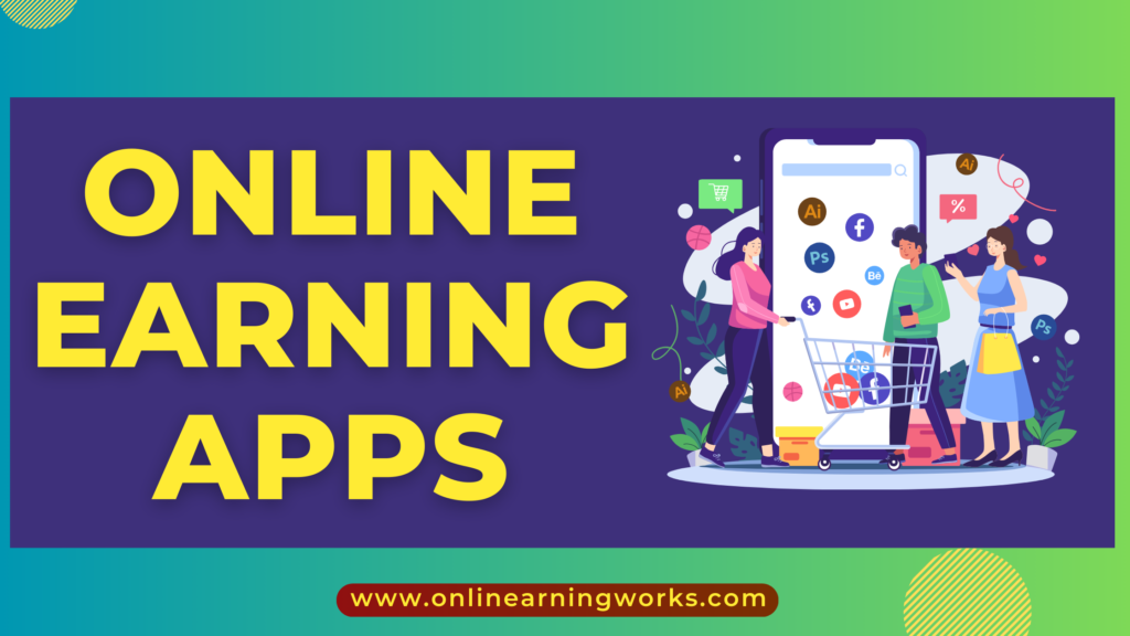 Online Earning Apps