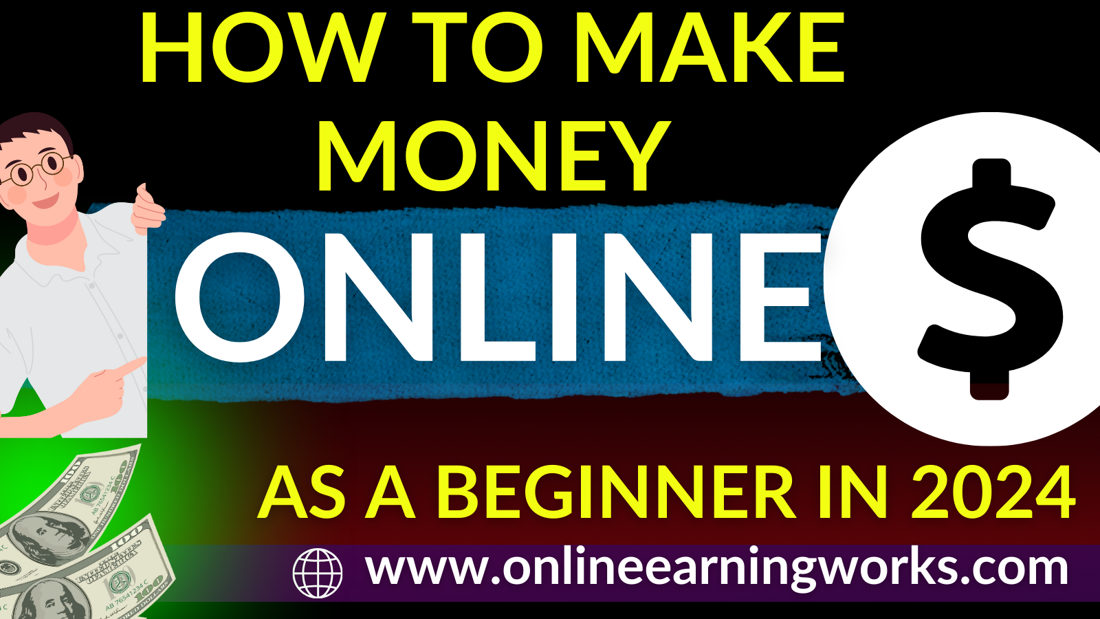 How to Make Money Online as a Beginner in 2024