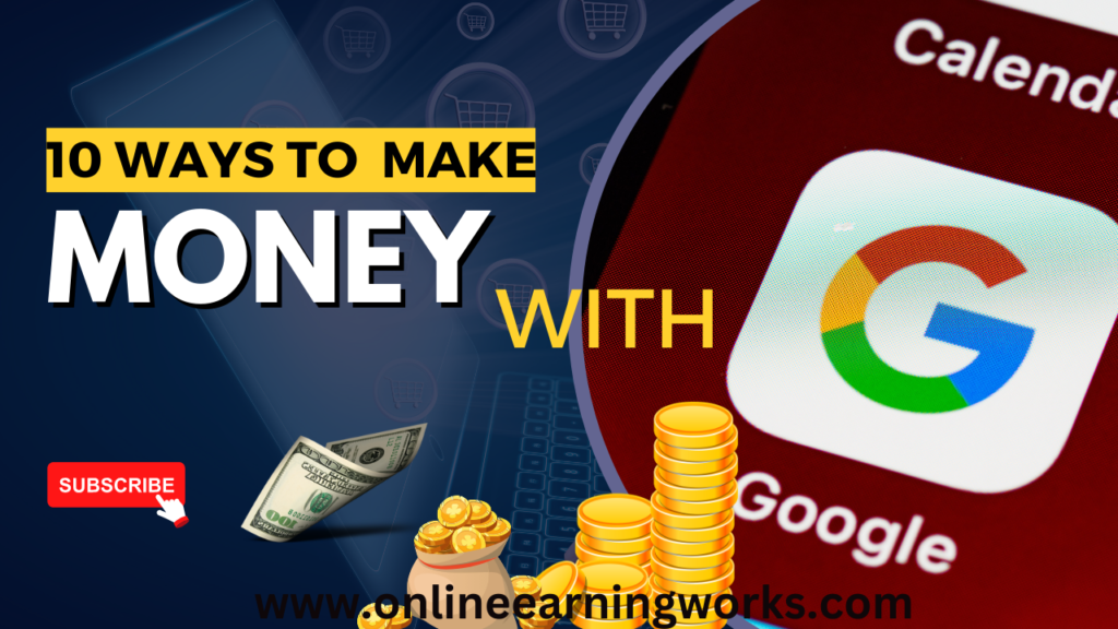 make money with Google